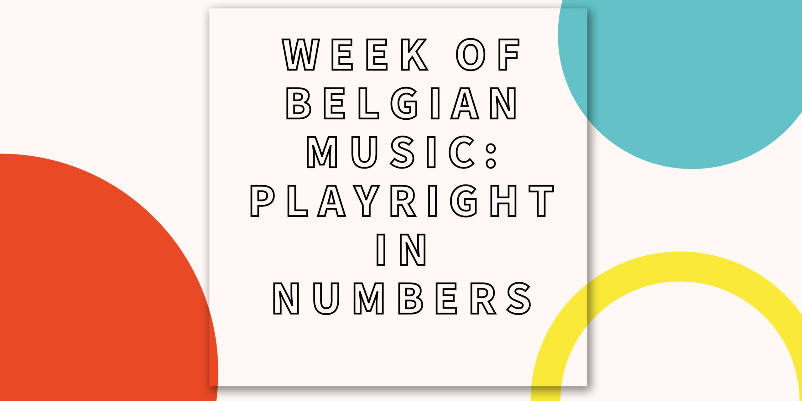 Week of Belgian Music: what does PlayRight do for Belgian musicians?
