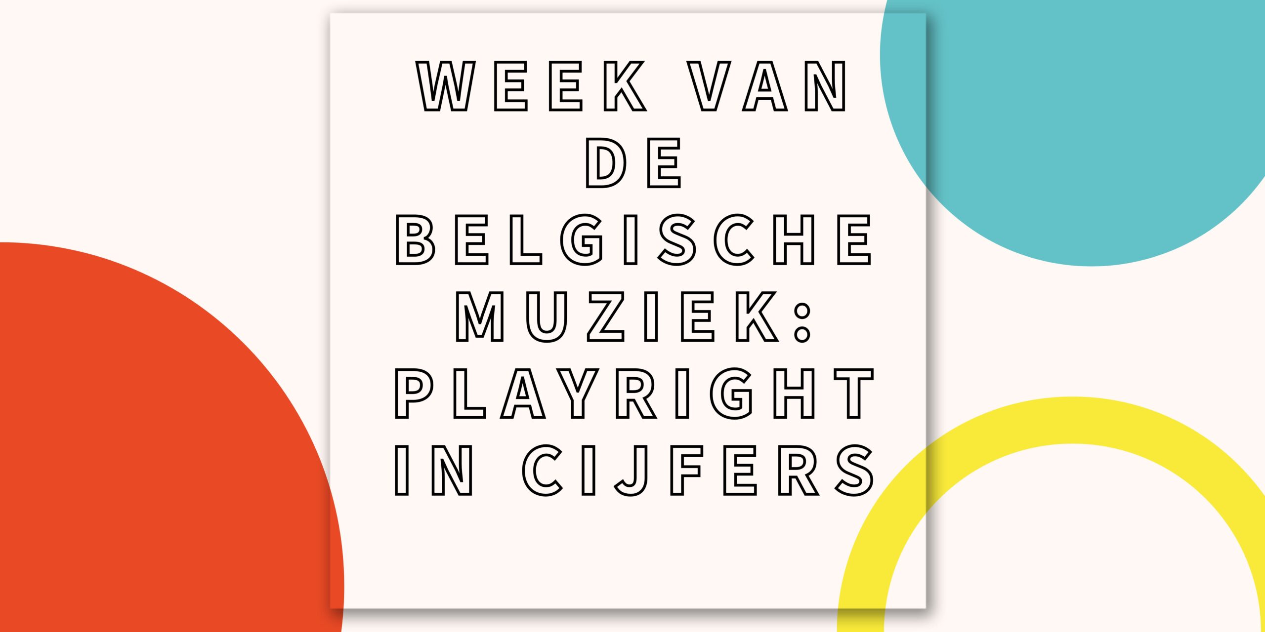 Week van de Belgische Muziek: wat doet PlayRight voor de Belgische muzikanten?